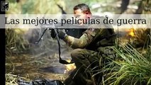 Las mejores películas bélicas de todos los tiempos