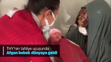 THY'nin tahliye uçuşunda Afgan bebek dünyaya geldi