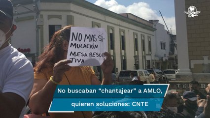 "Sólo nos ofrece diálogo y queremos soluciones”: CNTE sobre bloqueo a camioneta de AMLO