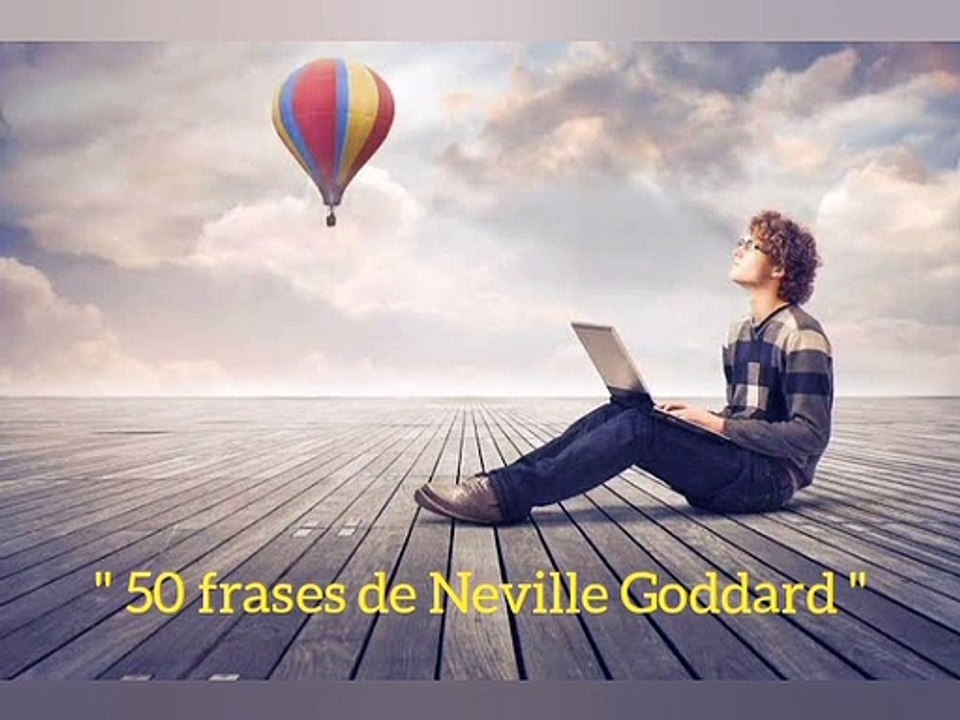 50 frases de Neville Godard