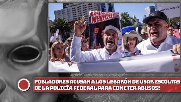 ¡Pobladores Acusan a los LeBarón de usar escoltas de la Policía Federal para cometer ABUSOS!