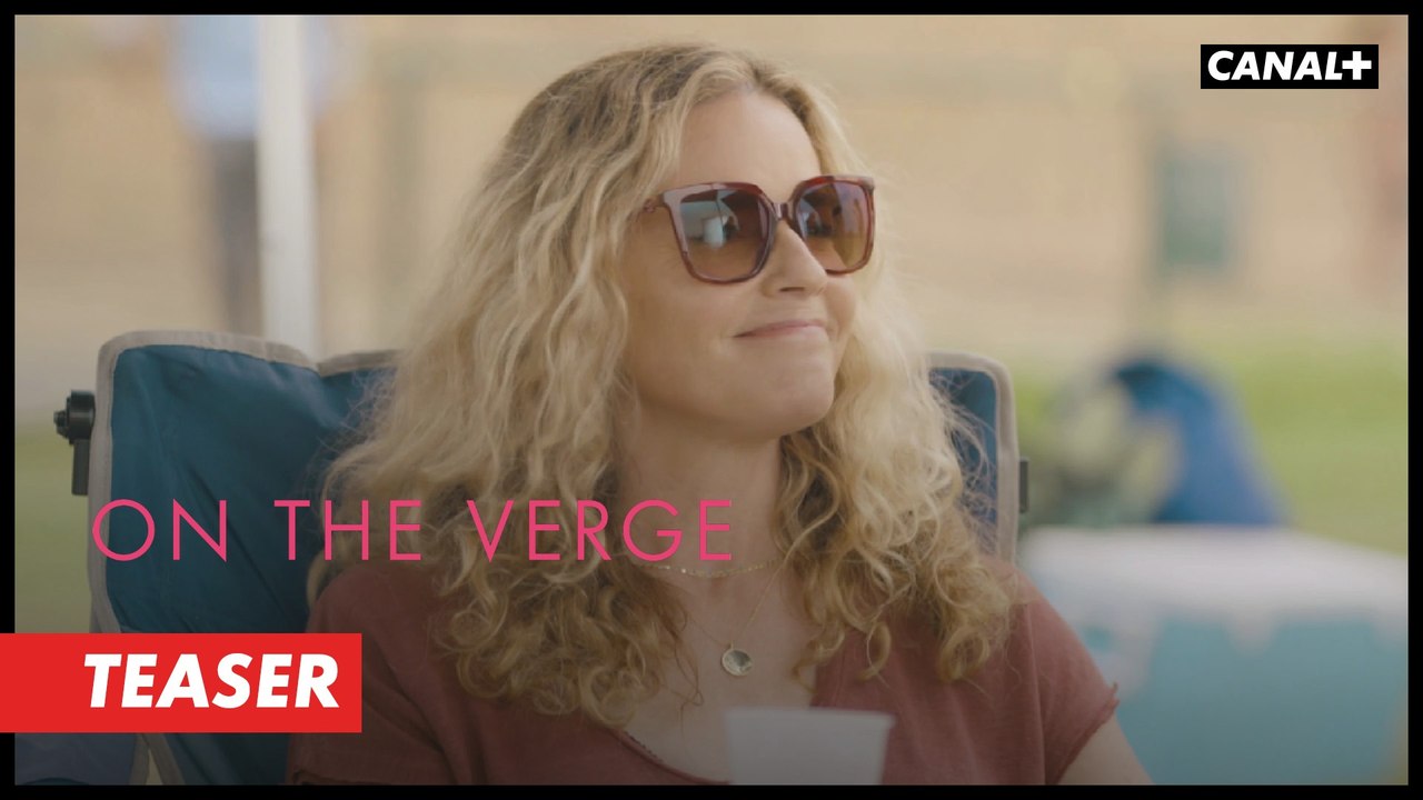 ON THE VERGE - Teaser Anne
