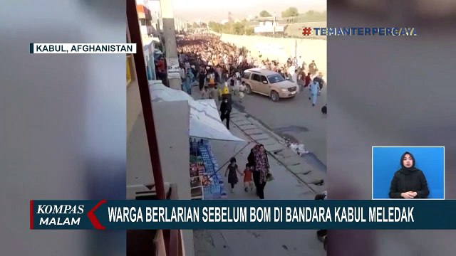Detik-Detik Warga Berlarian Sebelum Bom di Bandara Kabul Afghanistan Meledak