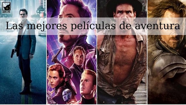 Las mejores películas de aventura de todos los tiempos