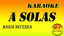 Maria Becerra - A SOLAS - Karaoke Instrumental Letra Lyrics