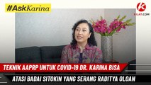 Teknik aaPRP untuk Covid-19 Dr. Karina Bisa Atasi Badai Sitokin yang Serang Raditya Oloan