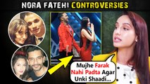 Nora Fatehi Ditched By Angad Bedi? Love Affair With Prince, Bad Touch By Terence Lewis? | All Controversies