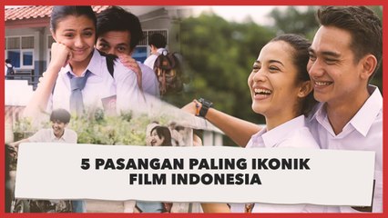 5 Pasangan Ikonik Film Indonesia Ini Sukses Bikin Baper!