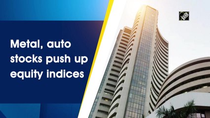 Metal & Auto Stocks Boost Equity Indices 📈