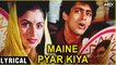 Maine Pyar Kiya - (Title Song) Lyrical (HD) | Salman Khan & Bhagyashree | Maine Pyar Kiya | SPB Hits