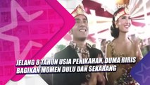 Jelang 8 Tahun Usia Penikahan, Duma Riris Bagikan Momen Dulu dan Sekarang