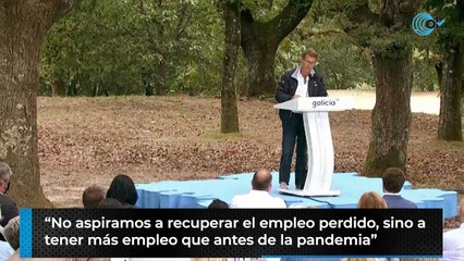 Feijóo: "No aspiramos a recuperar el empleo perdido, sino a tener más empleo que antes de la pandemia"