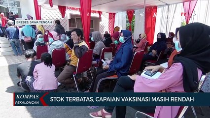 Download Video: Capaian Vaksinasi Masih Rendah Akibat Terbatasnya Stok