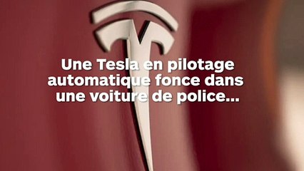 Une Tesla en pilotage automatique fonce dans une voiture de police