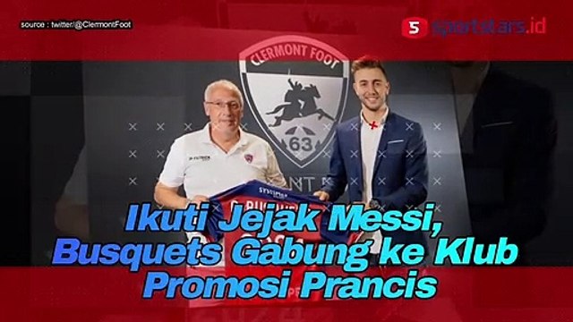 Ikuti Jejak Messi, Busquets Gabung ke Klub Promosi Prancis