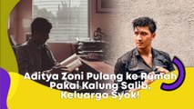 Aditya Zoni Pulang ke Rumah Pakai Kalung Salib, Keluarga Syok!