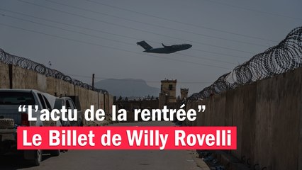 L'actu de la rentrée - Le billet de Willy Rovelli