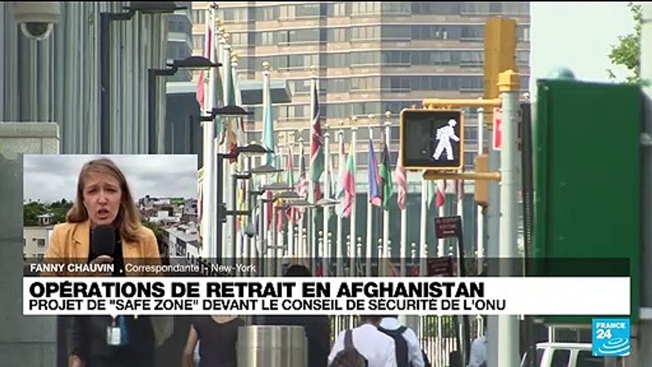 "Safe zone" en Afghanistan : le Conseil de sécurité de l'ONU est réunit à New York