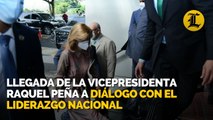 Llegada de la vicepresidenta Raquel Peña a diálogo con el Liderazgo Nacional