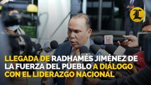 Llegada de Radhamés Jiménez de la Fuerza del Pueblo a diálogo con el Liderazgo Nacional