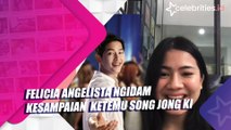 Felicia Angelista Ngidam Kesampaian Ketemu Song Jong Ki