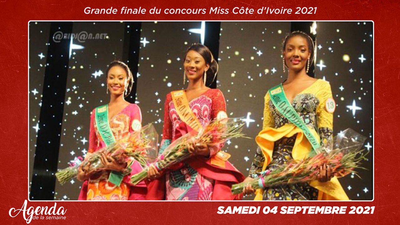 Agenda de la semaine du 30 Août au 05 Septembre 2021-Grande finale du concours Miss Côte d’Ivoire 2021