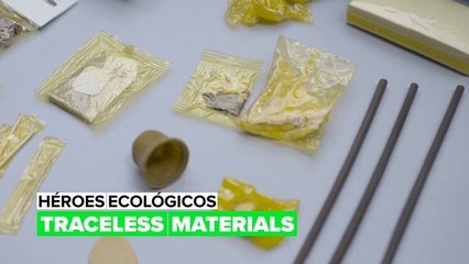 Héroes ecológicos: Traceless Materials