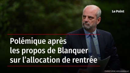 Polémique après les propos de Blanquer sur l’allocation de rentrée