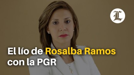 Rosalba Ramos choca con la Procuraduría, ¿qué pasa_