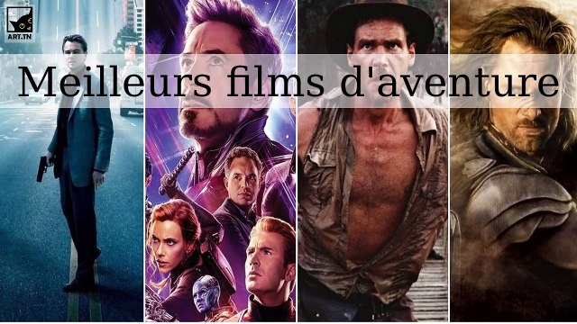 Les meilleurs films d'aventure de tous les temps