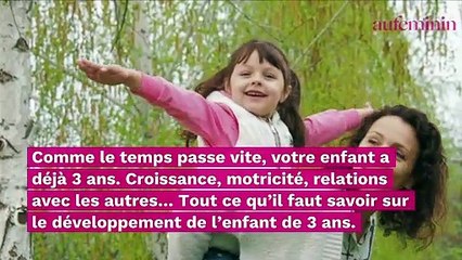 Votre enfant a 3 ans, où en est-il dans son développement ?