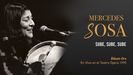 Mercedes Sosa - Sube, Sube, Sube