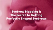 Eyebrow Mapping Is The Secret to Getting Perfectly Shaped Eyebrows