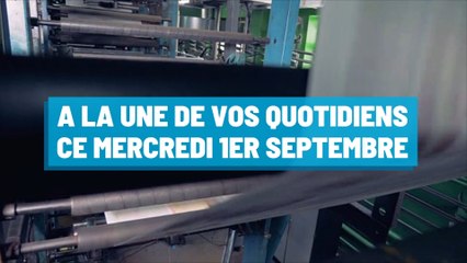 Pourquoi vous ne devez pas rater nos éditions de ce mercredi 1er septembre