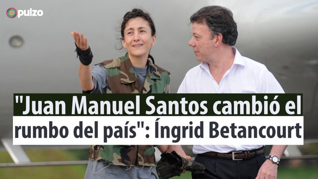 Juan Manuel Santos cambió el rumbo del país : Íngrid Betancourt | Pulzo