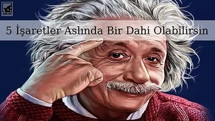 5 İşaretler Aslında Bir Dahi Olabilirsin