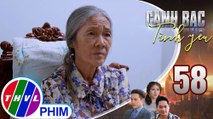 Canh bạc tình yêu - Tập 58[6]: Dì Tư mong muốn Duy cưới Thanh Vân làm vợ khiến anh bối rối