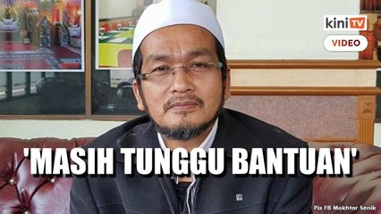 'Dah tiga kali bangkitkan, sekolah pondok masih tunggu bantuan'