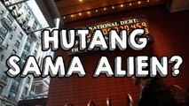 HUTANG DUNIA SEBANYAK INI, BAYAR KESIAPA