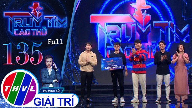 Truy tìm cao thủ - Tập 135: Diễn viên Phương Lan, Nguyễn Anh Tú, Quốc Khánh, Him Phạm