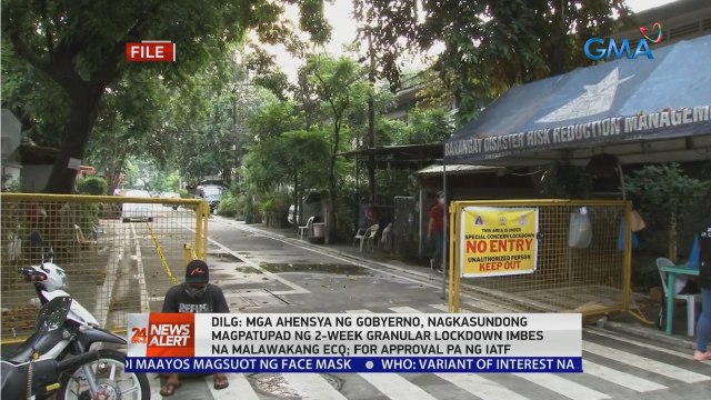 DILG: Mga ahensya ng gobyerno, nagkasundong magpatupad ng 2-week granular lockdown imbes na malawakang ECQ; For approval pa ng IATF | 24 Oras News Alert
