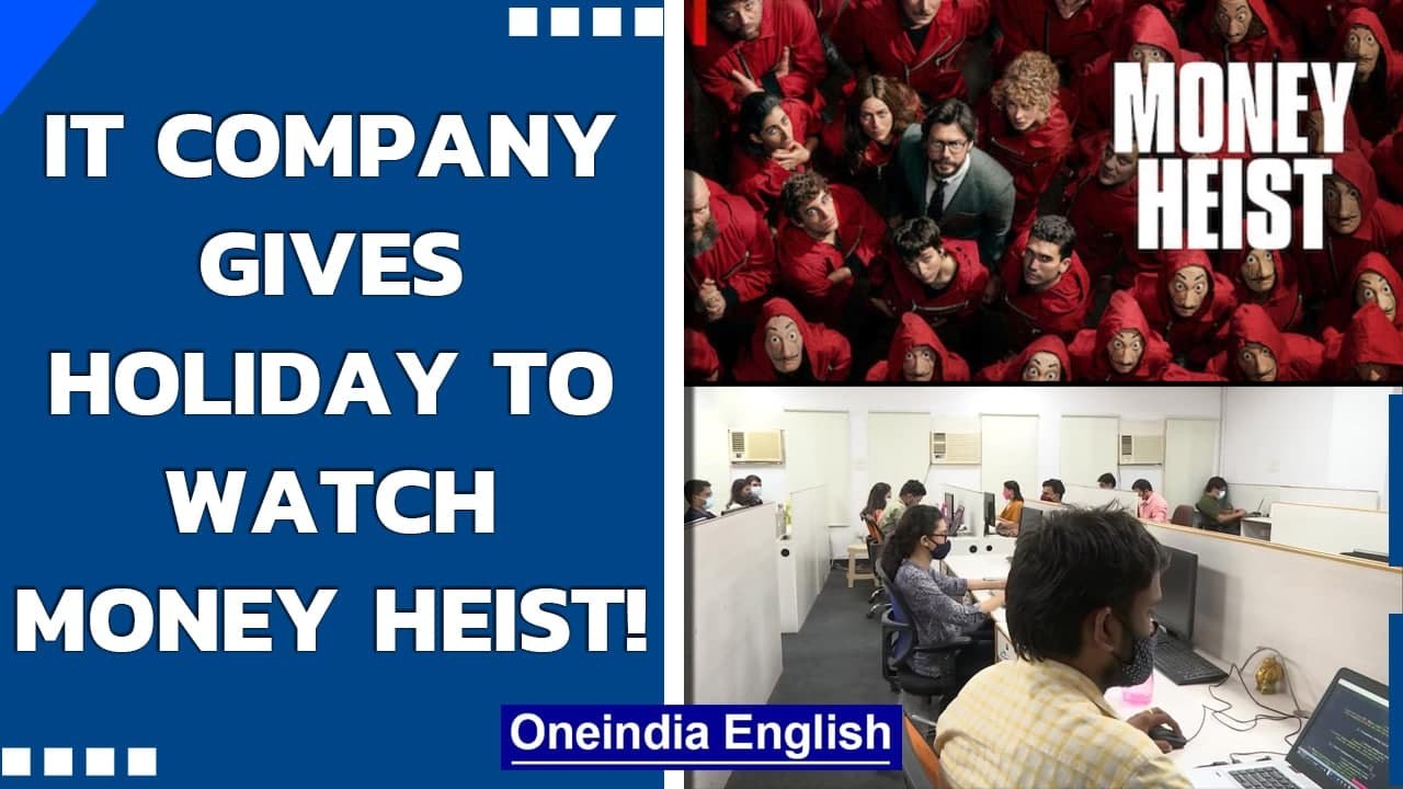 Jaipur company Verve Logic gives holiday to workers to watch Netfix’s Money Heist | Oneindia News