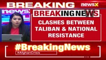 Taliban Attacks Panjshir Clashes Between Taliban & National Resistance NewsX