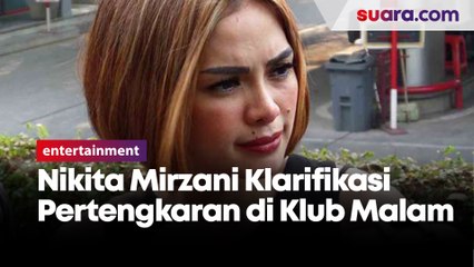 Nikita Mirzani Buka Suara Soal Pertengkaran di Klub Malam