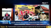 LIVE Dialog Kapolres Serang Kota AKBP Maruli Ahilles Hutapea terkait Pembunuhan Pria Paruh Baya