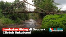 Jembatan Miring di Geopark Ciletuh Sukabumi