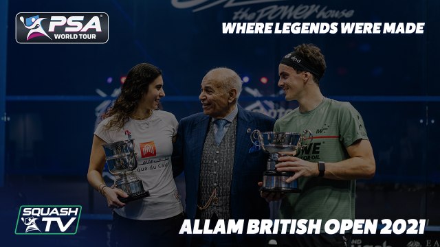 British Open Squash 2021 - Where Legends Were Made