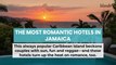 The Most Romantic Hotels in Jamaica