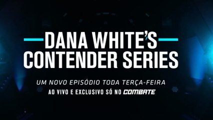 Dana White's Contender Series | Um Novo Episódio Toda Terça-Feira