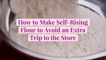 How to Make Self-Rising Flour to Avoid an Extra Trip to the Store